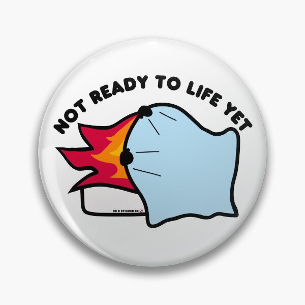 Item preview, Not Ready to Life Yet. Funny Midlife Chaos Sticker designed and sold by Dr. B Sticker Rx.