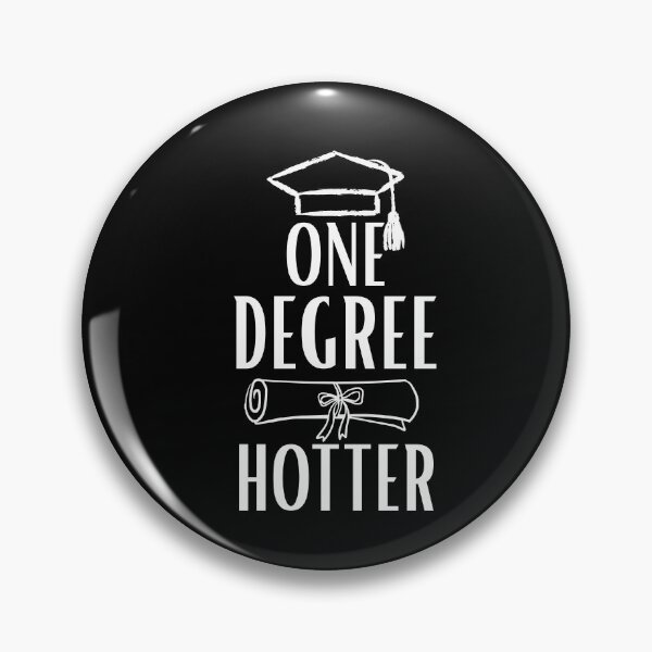Item preview, Cool One Degree Hotter Grad Humor College Women Achievement designed and sold by BornBorn.