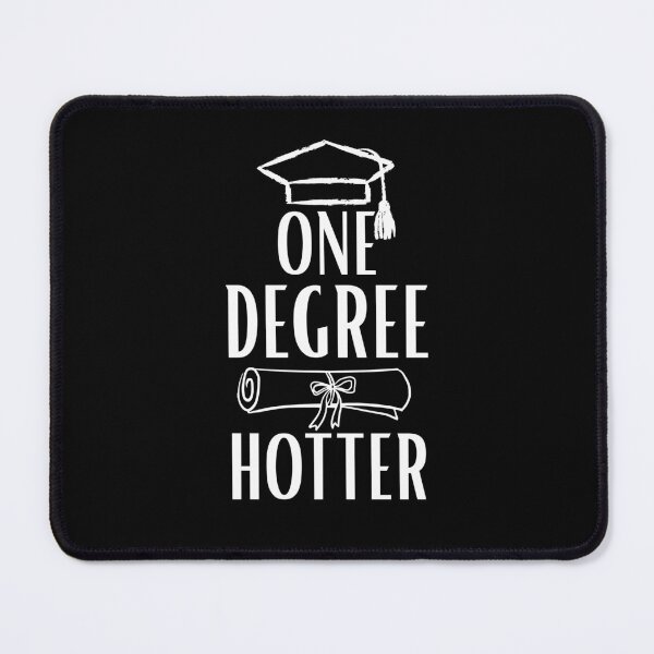 Item preview, Cool One Degree Hotter Grad Humor College Women Achievement designed and sold by BornBorn.