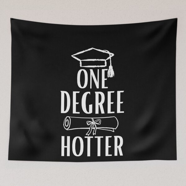 Item preview, Cool One Degree Hotter Grad Humor College Women Achievement designed and sold by BornBorn.