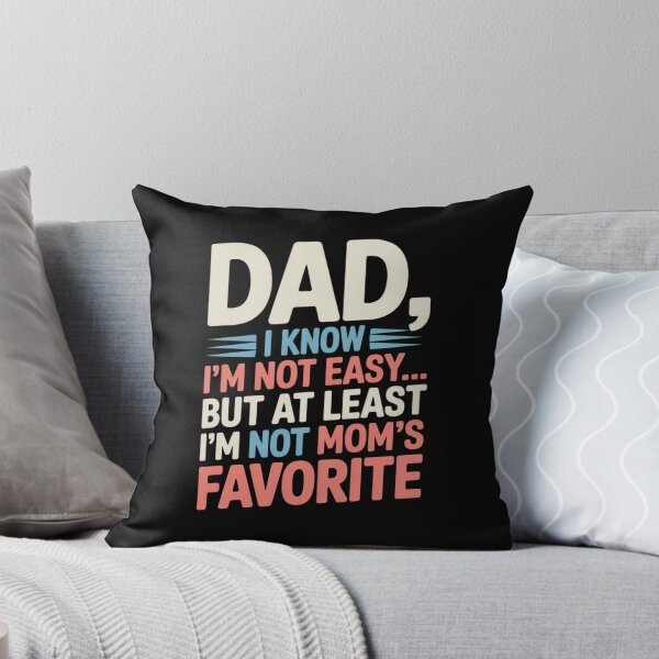 Item preview, Dad, I Know I’m Not Easy… But At Least I’m Not Mom’s Favorite – Funny Dad Joke Shirt | Sarcastic Family Humor Gift designed and sold by omar ousalah.