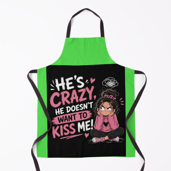 Item preview, he.s crazy he doesn't want kiss me designed and sold by Raxid2022.