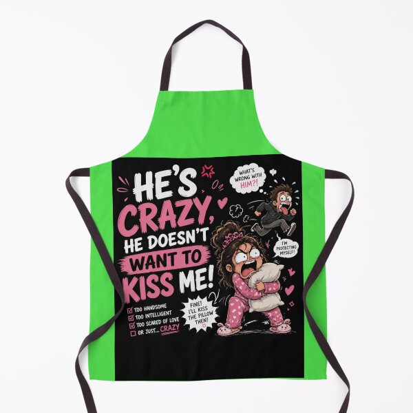 Item preview, he.s crazy he doesn't want kiss me designed and sold by Raxid2022.