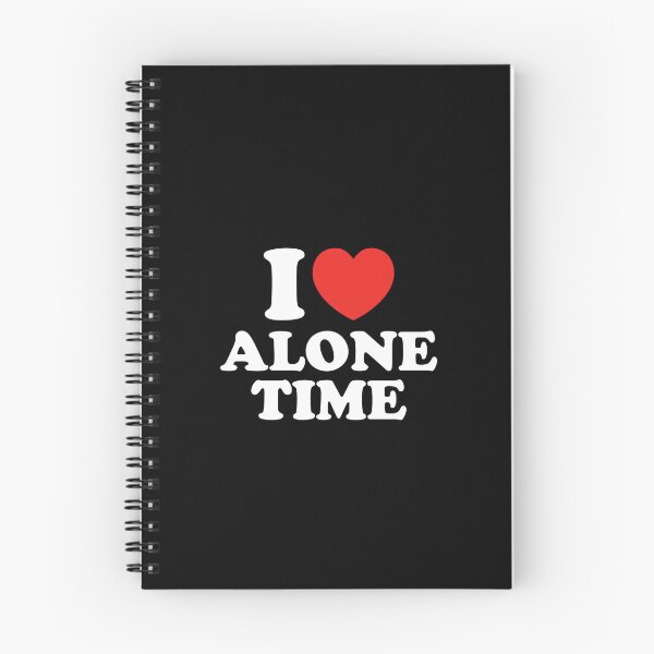 Item preview, I Love Alone Time designed and sold by shitpostee.