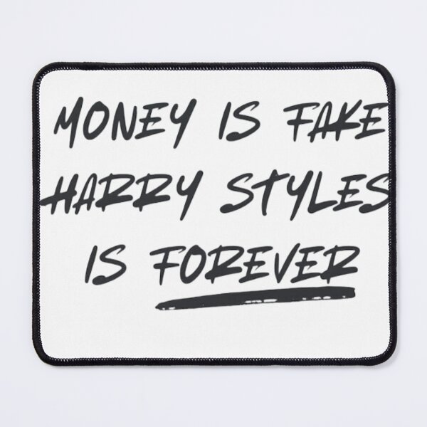 Item preview, Money is fake Harry Style is forever designed and sold by CreateByCara.