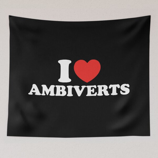 Item preview, I Love Ambiverts designed and sold by shitpostee.