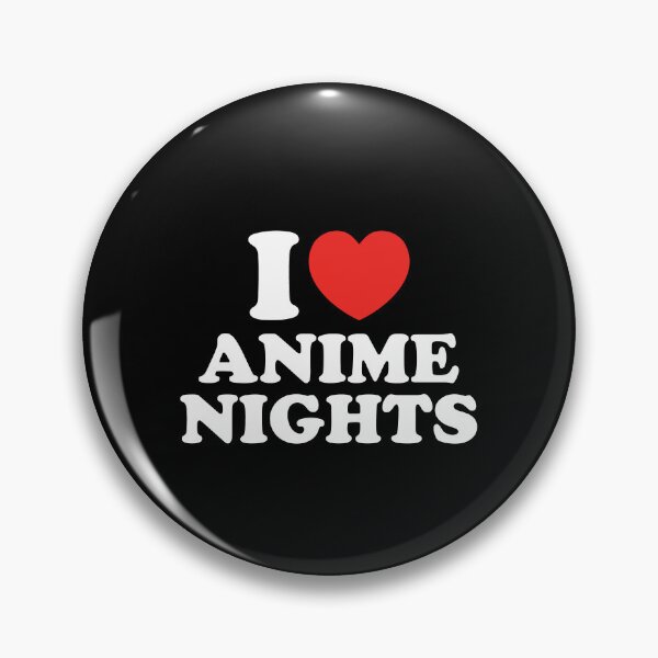 Item preview, I Love Anime Nights designed and sold by shitpostee.