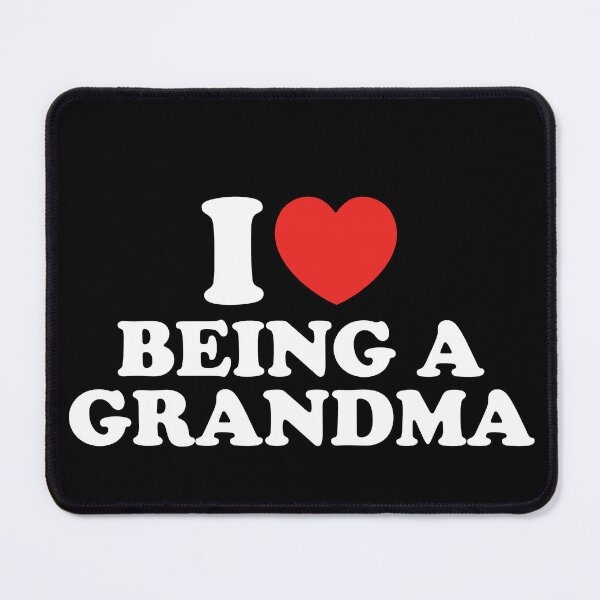 Item preview, I Love Being A Grandma designed and sold by shitpostee.