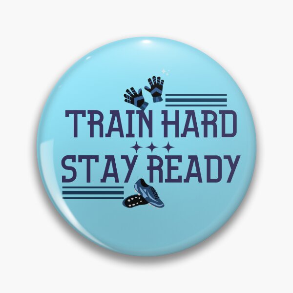 Item preview, Train Hard Stay Ready Athletic Motivation designed and sold by LoudVictory.