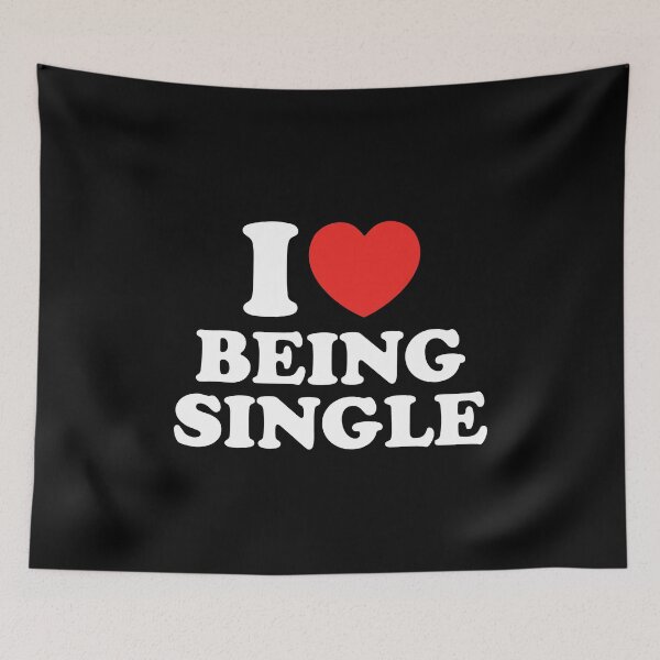 Item preview, I Love Being Single designed and sold by shitpostee.