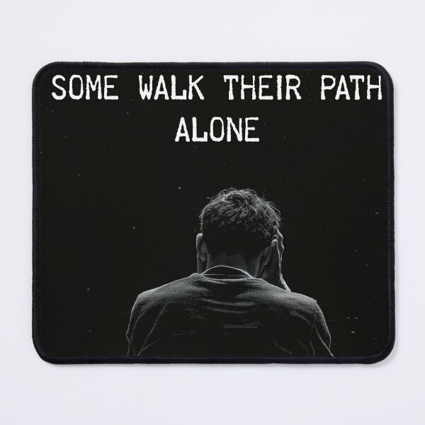 Item preview, Some Walk Their Path Alone designed and sold by DispersedHQ.