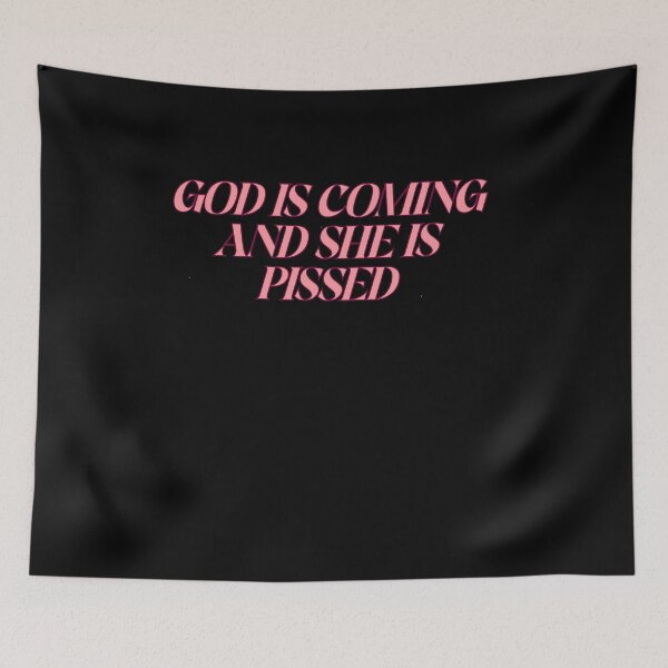 Item preview, God Is Coming and she is pissed designed and sold by BritySpear.