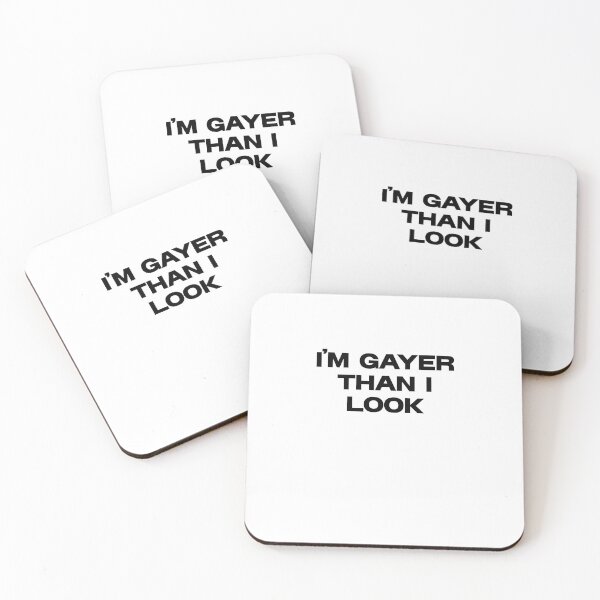 Item preview, I'm Gayer Than I Look designed and sold by BritySpear.