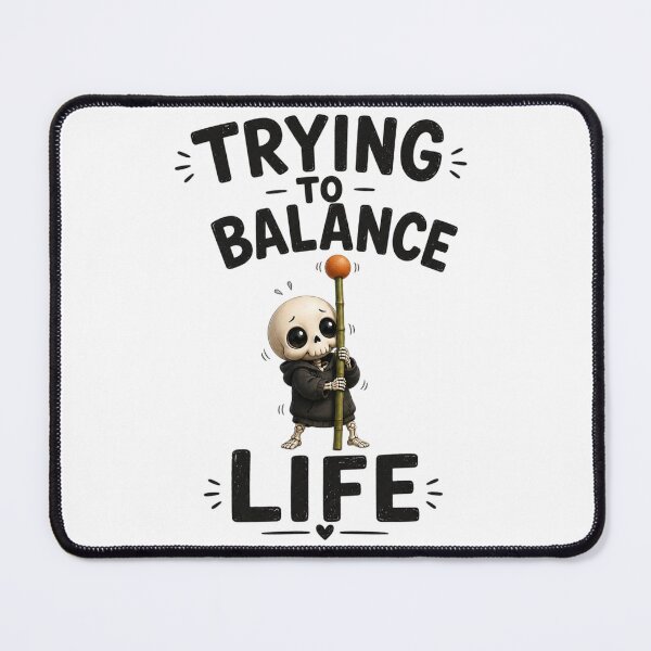 Item preview, Trying to Balance Life: Cute Tired Skeleton Staff Balancing Act designed and sold by LOLKart.