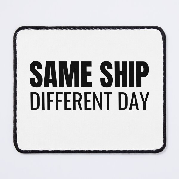 Item preview, Same Ship Different Day (Black) designed and sold by ShipCrewNation.
