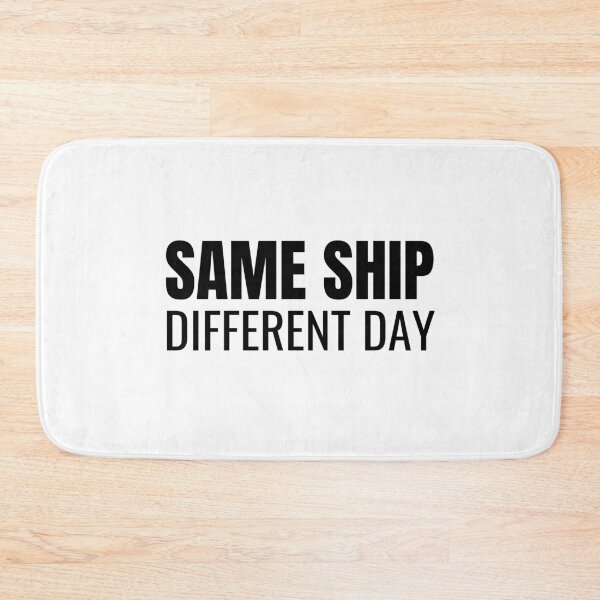 Item preview, Same Ship Different Day (Black) designed and sold by ShipCrewNation.