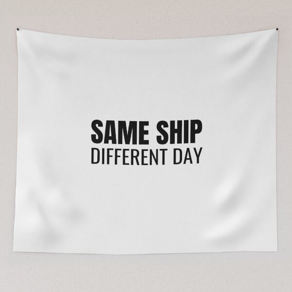 Item preview, Same Ship Different Day (Black) designed and sold by ShipCrewNation.