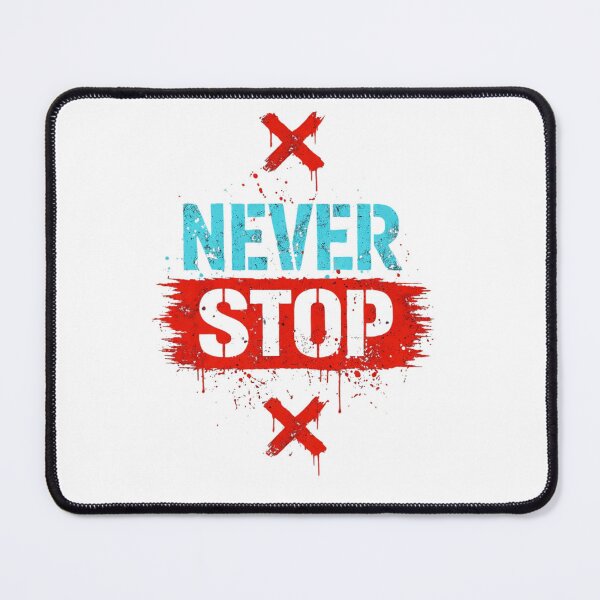 Item preview, Never Stop Motivational Quote designed and sold by Na-q-sh.
