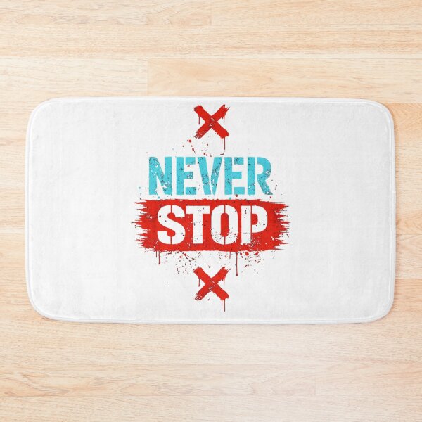 Item preview, Never Stop Motivational Quote designed and sold by Na-q-sh.