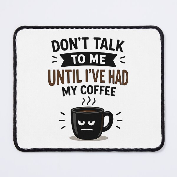 Item preview, Don’t Talk to Me Until I’ve Had My Coffee designed and sold by Gift Phrase Studio.