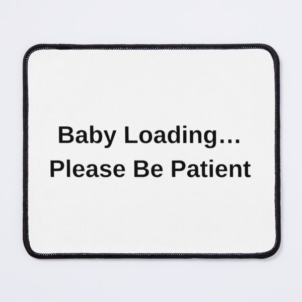 Item preview, Baby Loading Please Be Patient – Funny Pregnancy Announcement Design designed and sold by Byarasstudio.