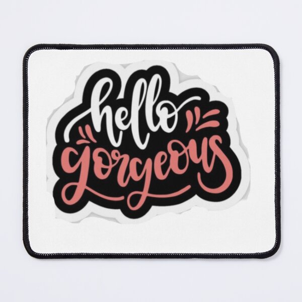 Item preview, Hello Gorgeous Cute Typography Aesthetic Design designed and sold by PixelVibe Art.