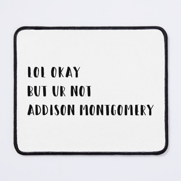 Item preview, lol okay but ur not Addison Montgomery  designed and sold by brucebeourhero.