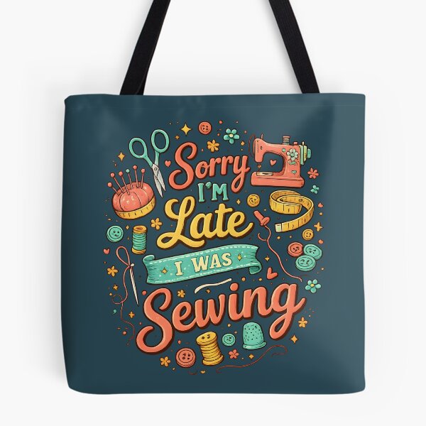Item preview, Sorry I’m Late I Was Sewing – Cute Vintage Sewing Lover Design designed and sold by blankTeeShirt.