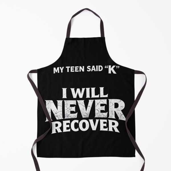 Item preview, My Teen Said “K” I Will Never Recover Funny Parent Meme Minimalist Typography designed and sold by Ladys-Gents.