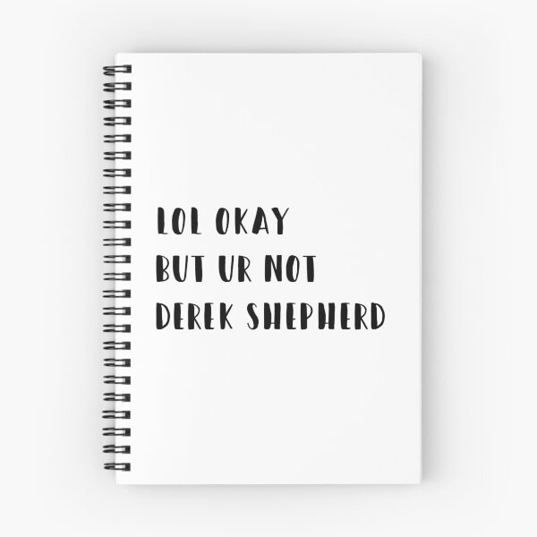 Item preview, lol okay but ur not derek shepherd  designed and sold by brucebeourhero.