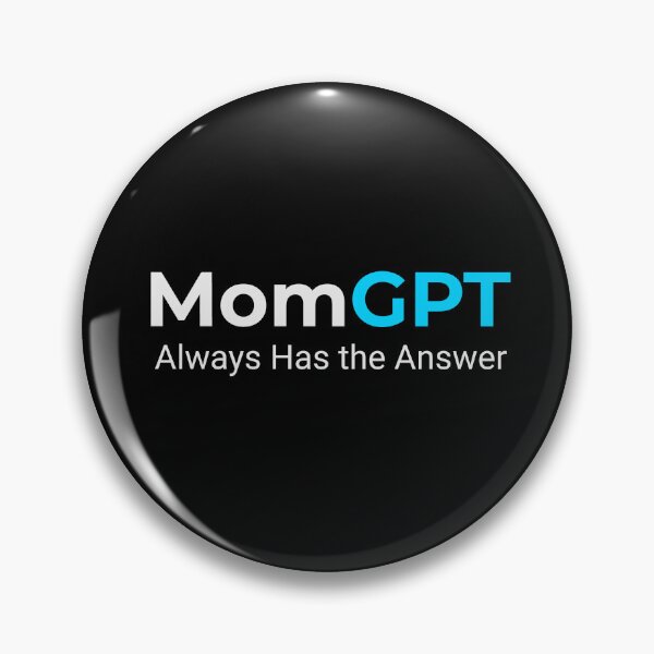 Item preview,  MomGPT – Always Has the Answer | Funny AI Mom Typography Design designed and sold by ValentinaHramov.