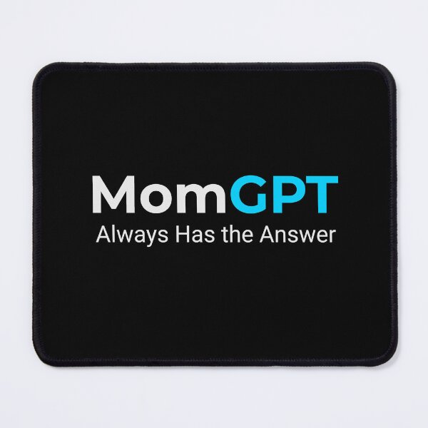 Item preview, MomGPT – Always Has the Answer | Funny AI Mom Typography Design designed and sold by ValentinaHramov.