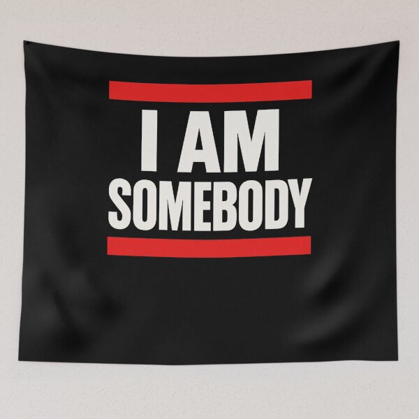 Item preview, I Am Somebody designed and sold by SiarheiYur.