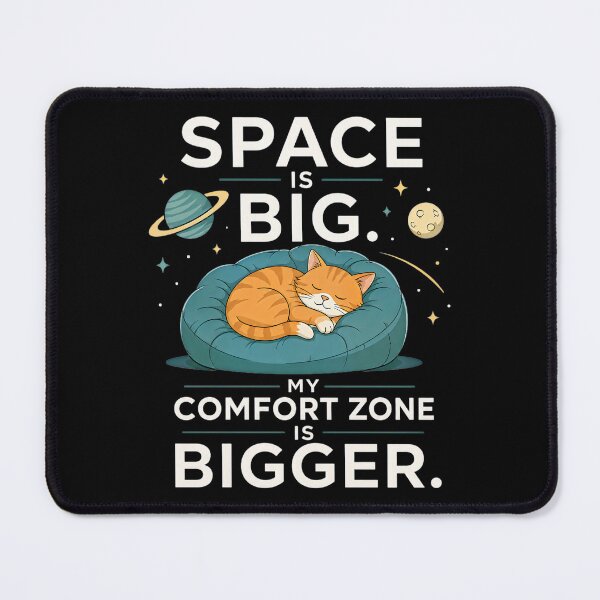 Item preview, Space is big, my comfort zone is bigger  designed and sold by FreshPixelArt.