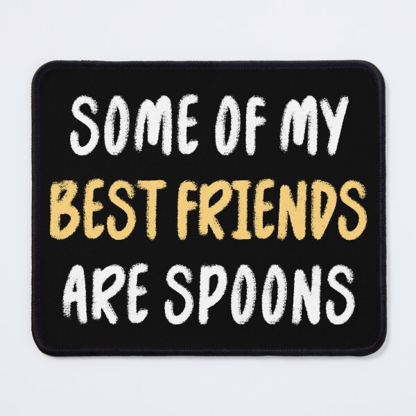 Item preview, Some of Best Friends Spoons Funny T-shirts Tees Pins Stickers Magnets Mugs Gifts Humorous Spoonies Chronic Illness Pain Mental Health designed and sold by ChronicillnessT.