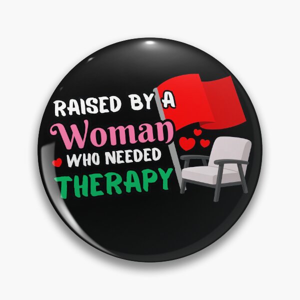 Item preview, Raised By A Woman Who Needed Therapy Funny Dark Humor designed and sold by Fitswear.
