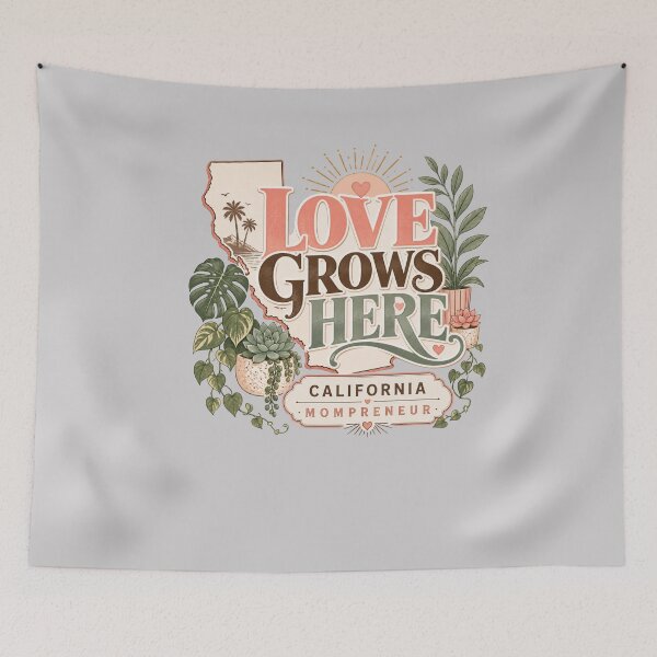 Item preview, Love Grows Here California Mompreneur Plant Lover designed and sold by Heather's Creative Apparel.