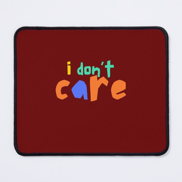 Item preview, I don't care designed and sold by Monem-RASH.