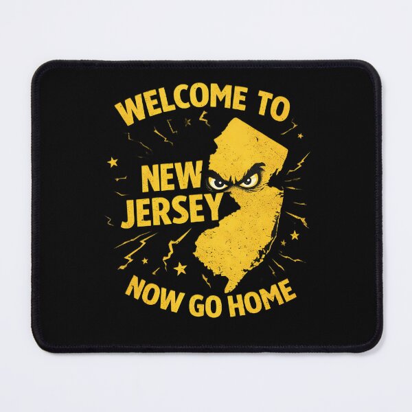 Item preview, WELCOME TO NEW JERSEY NOW GO HOME designed and sold by JerseyGirls.