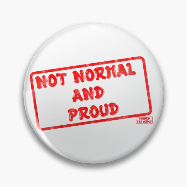 Item preview, Not Normal and Proud designed and sold by ARMYPLUGCO.