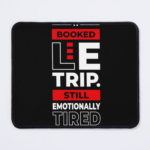 Item preview, Booked The Trip Still Emotionally Tired Funny Travel Quote designed and sold by Oda.