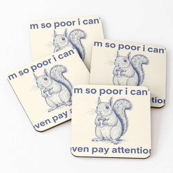 Item preview, Funny Poor Squirrel Holding Acorn Quote Design designed and sold by SassCity.