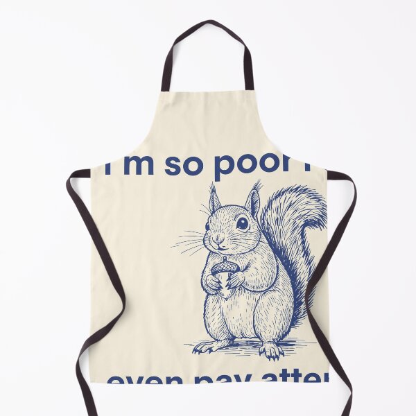 Item preview, Funny Poor Squirrel Holding Acorn Quote Design designed and sold by SassCity.