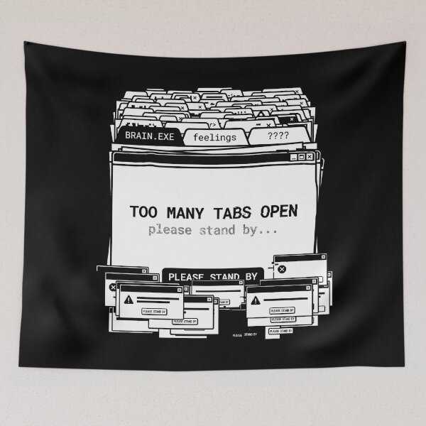 Item preview, Too Many Tabs Open - Funny ADHD Browser Error Glitch designed and sold by ModdiesColors.
