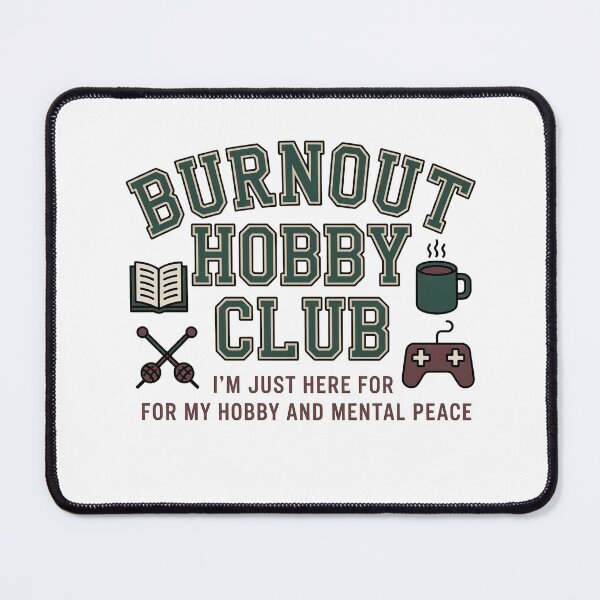 Item preview, Burnout Hobby Club Funny Mental Health Design designed and sold by WikaKowalczyk.