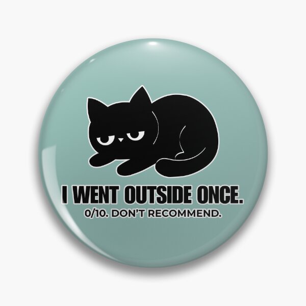 Item preview, I Went Outside Once. designed and sold by CarefulCreation.