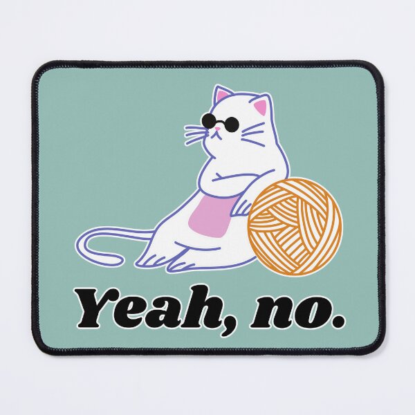 Item preview, Yeah no cat design designed and sold by CarefulCreation.