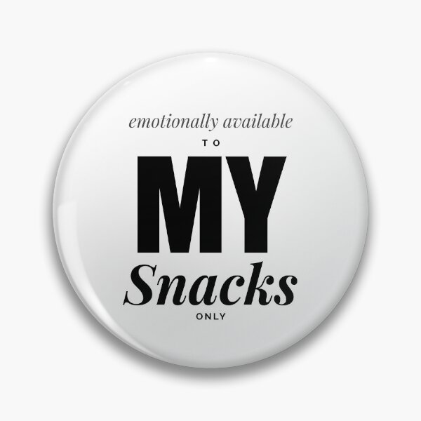 Item preview, Emotionally Available To My Snacks Only designed and sold by ModdiesColors.