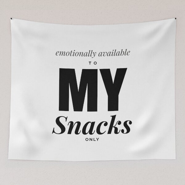 Item preview, Emotionally Available To My Snacks Only designed and sold by ModdiesColors.
