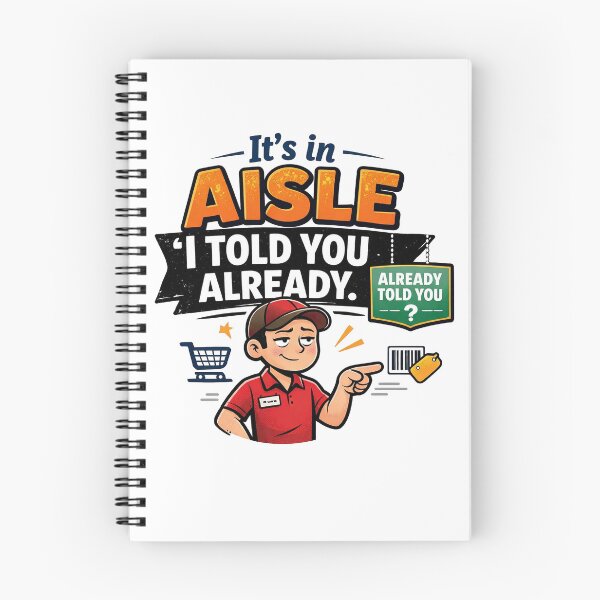 Item preview, It’s In Aisle I Told You Funny Retail designed and sold by CoolTShirtDesign.
